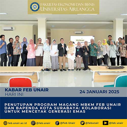 Closing the Internship Program MBKM FEB UNAIR and BAPERDA KOTA SURABAYA: Collaboration to print a golden generation